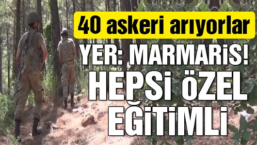 Marmaris dağlarında darbeci operasyonu