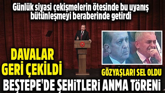 Erdoğan ve Yıldırım gözyaşlarını tutamadı 