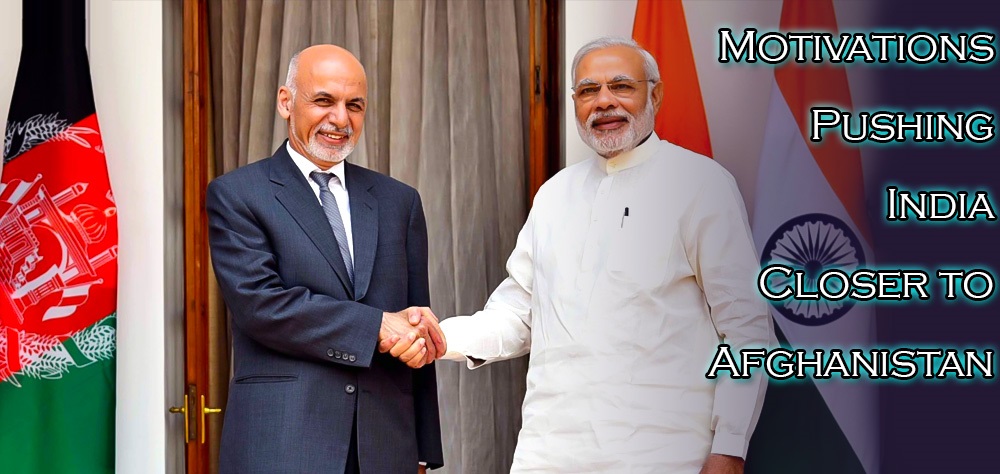 Analysis: Four Motivations Pushing India Closer to Afghanistan 