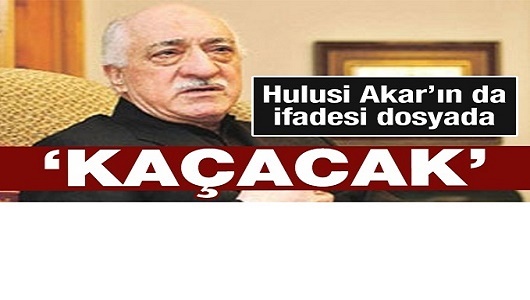 Fetullah Gülen için ABD'ye 'kaçacak tutuklayın' denildi