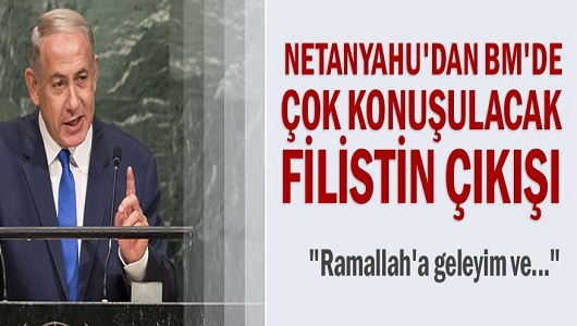 Netanyahu'dan BM'de çok konuşulacak Filistin çıkışı