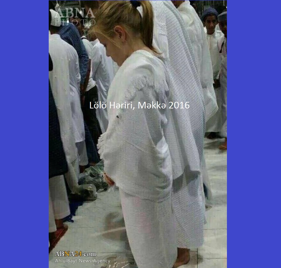 Сәдуддин Һәриринин гызы башыачыг Һәҹҹ мәрасимини јеринә јетирмәклә Али Сәудун баҹарыгсызлығыны сүбута јетирди- Фото