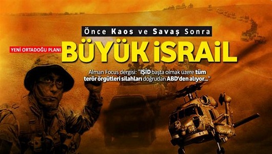  Önce Kaos ve Savaş Sonra Büyük İsrail!