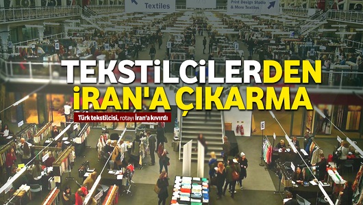Tekstilcilerden İran'a çıkarma