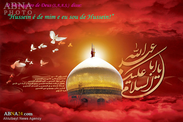Imam - Al-Hussein Ibn Ali - "Senhor dos Mártires" 