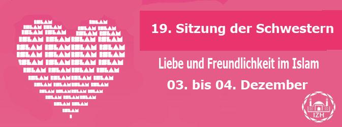 19. Schwesternsitzung mit dem Thema: Liebe und Freundlichkeit im Islam