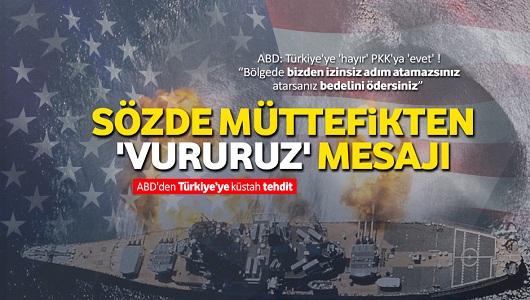 ABD'den Türkiye'ye 'vururuz' mesajı