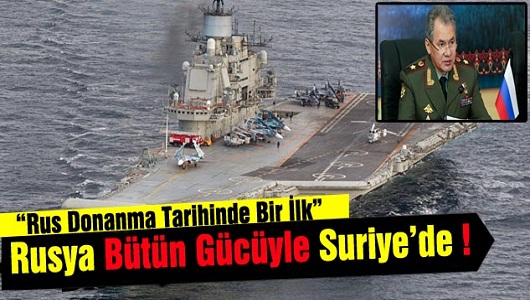 Rusya Bütün Gücüyle Suriye'de!