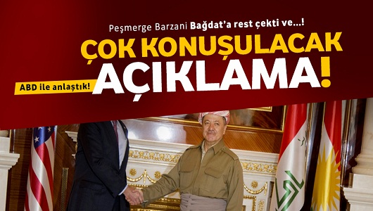 Peşmerge Barzani'den Bağdat'a rest!