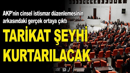 Alçalmanın öylesi; “AKP’nin ‘cinsel istismar’ mücadelesi bir tarikat şeyhini kurtarmak için”