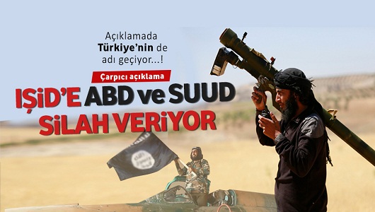 IŞİD’in silahları ABD ve Suud'dan