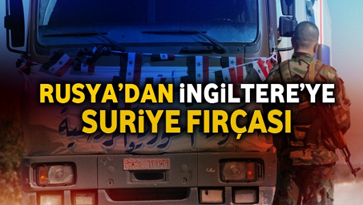 Rusya’dan İngiltere’ye Suriye fırçası