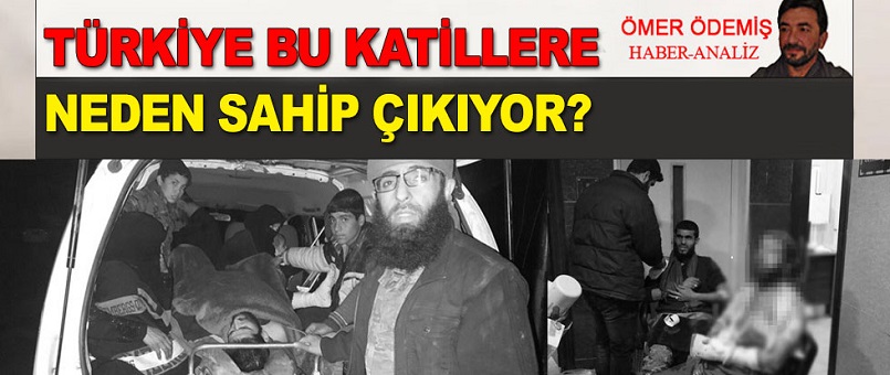 'Türkiye bu katillere neden sahip çıkıyor?'