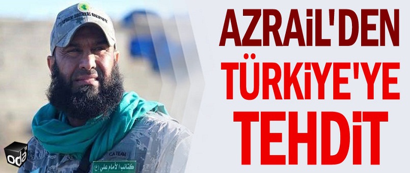 Azrail'den Türkiye'ye tehdit