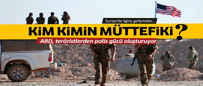 ABD, PYD-YPG'li teröristlerden polis gücü oluşturuyor