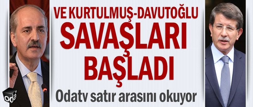 Ve Kurtulmuş-Davutoğlu savaşları başladı