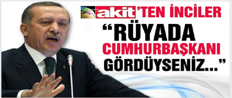 "Rüyada Cumhurbaşkanını Gördüyseniz..."