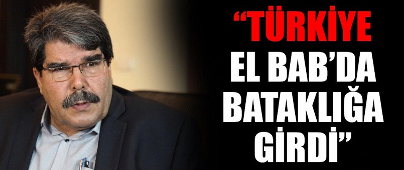 Salih Müslim: Türkiye El Bab'da bataklığa girdi