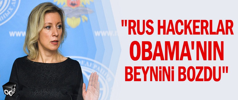 "Rus hackerlar Obama'nın beynini bozdu"
