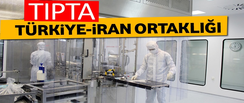 Tıpta Türkiye-İran ortaklığı