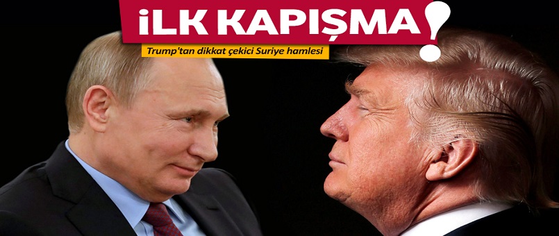 Trump ile Putin'in ilk kapışması