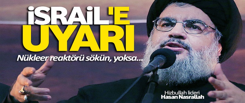 Nasrallah'tan İsrail'e uyarı