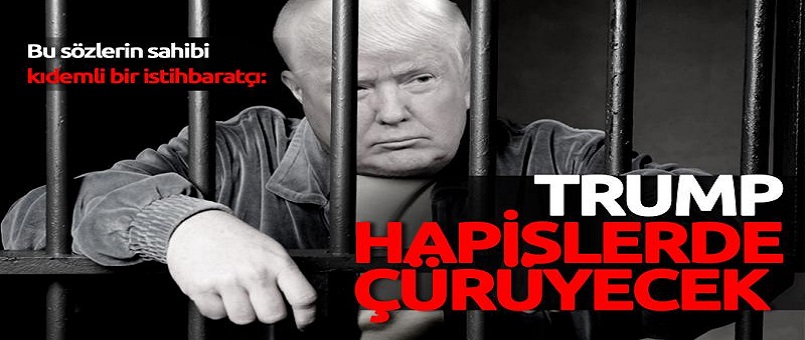 'Trump hapislerde çürüyecek...'