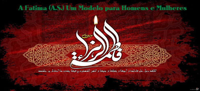 A Fatima (A.S.) Um Modelo para Homens e Mulheres