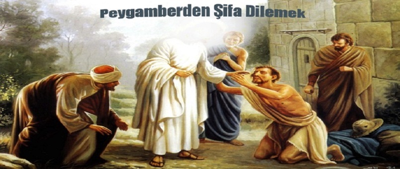 Resulullah'tan (s.a.a) Şifa Dilemek