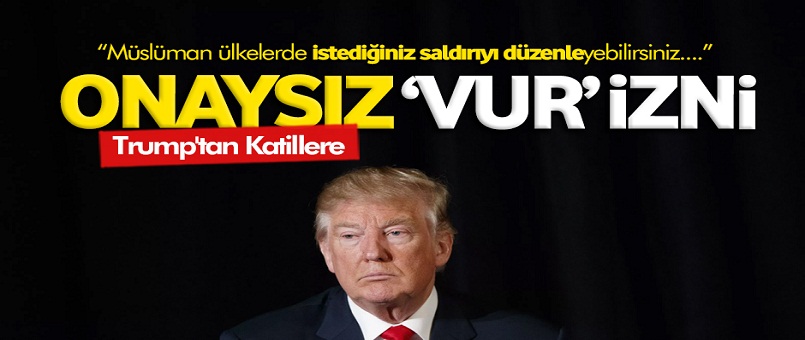 Trump'tan Katillere “Süper” İzin