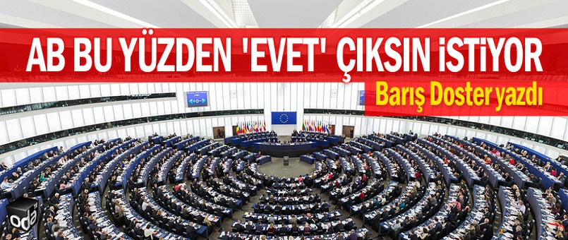 AB bu yüzden 'Evet' çıksın istiyor