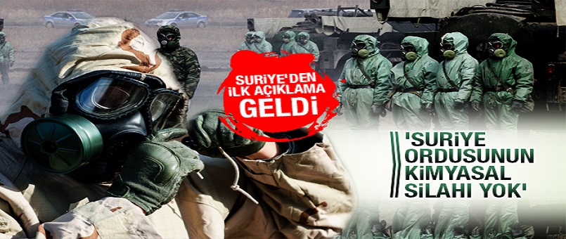 'Suriye ordusunun kimyasal silahı yok'