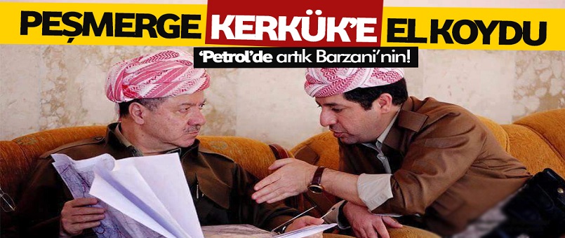 Peşmerge Kerkük’e çoktan el koydu