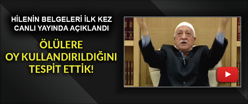 ‘Ölülere oy kullandırıldığını tespit ettik’