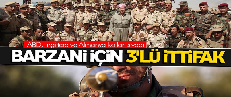 Barzani için 3'lü ittifak