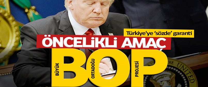 Trump bir kez daha tescilledi “amaç BOP”