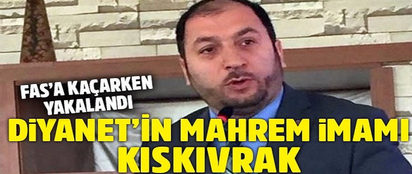 Diyanet'in mahrem imamı tutuklandı