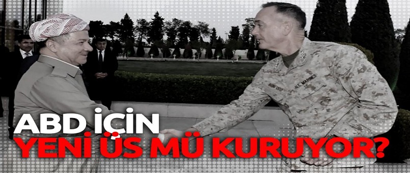 Barzani İncirlik'e alternatif üs mü kuruyor?