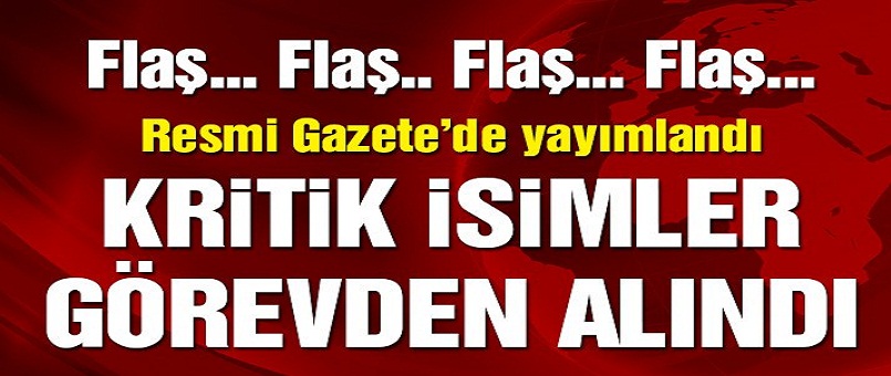 Ankara’da kritik görevden almalar