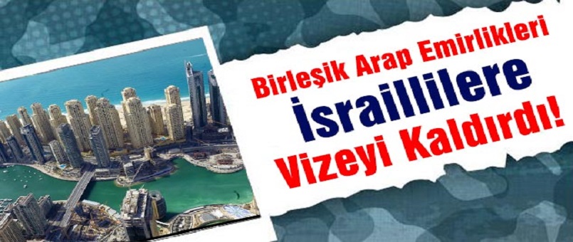 BAE İsraillilere Vizeyi Kaldırdı