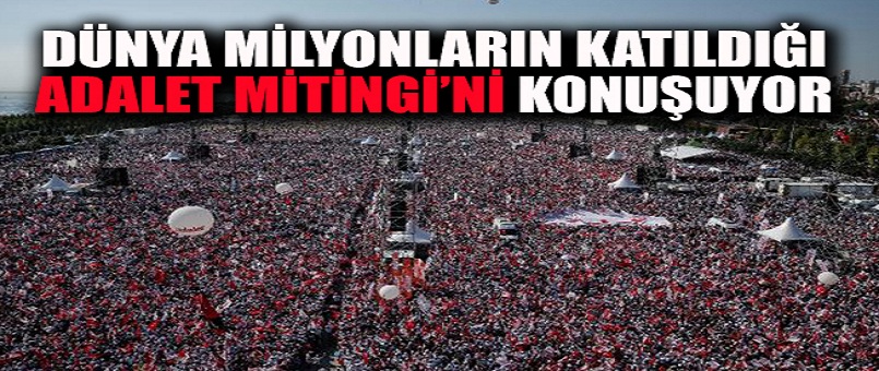 Türkiye’nin Adalet arayışı bugün de dünya gündeminde!