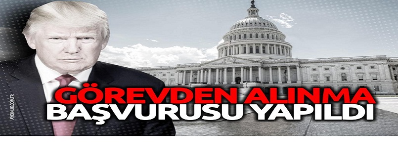 Trump'ın azledilmesi için resmen Kongre’ye başvurdular