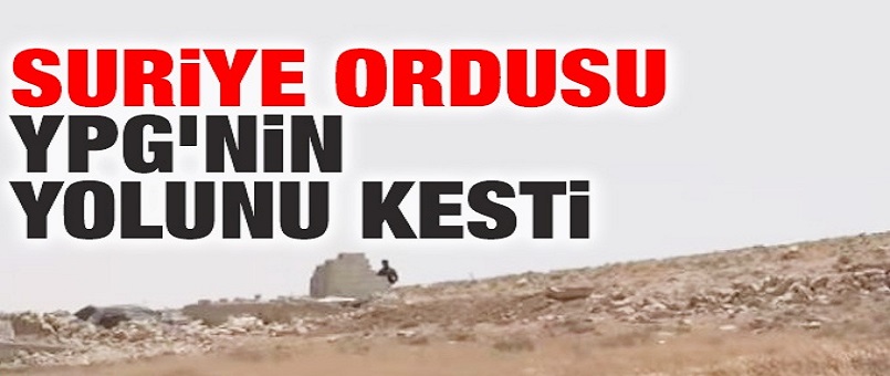 Suriye ordusu, YPG'nin yolunu kesti