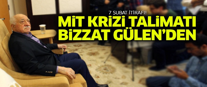 'Hakan Fidan'ı ifadeye çağırma talimatı bizzat Gülen'den geldi'