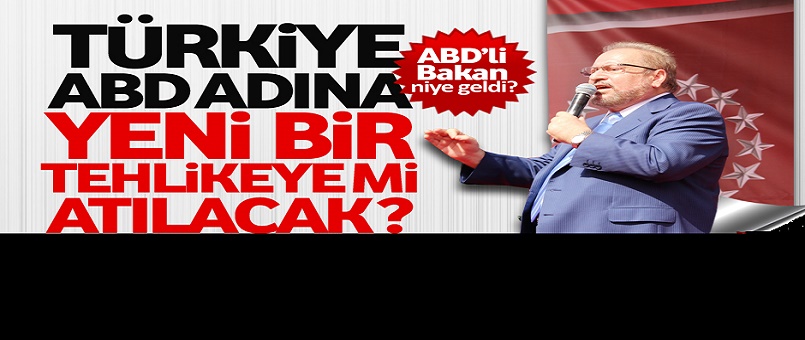ABD’li Bakan niye geldi?