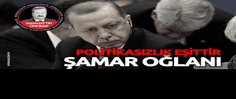 Politikasızlık eşittir şamar oğlanı!
