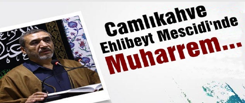 Camlıkahve Ehlibeyt Mescidi'nde Muharrem / Foto