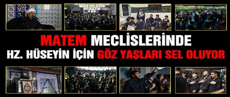 Matem Meclislerinde Hz. Hüseyin İçin Gözyaşları Sel Oluyor