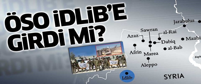 ÖSO İdlib'e girdi mi?
