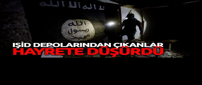 IŞİD depolarından çıkanlar hayrete düşürdü